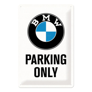 Blechschild 20x30 cm BMW Parking Only (white)