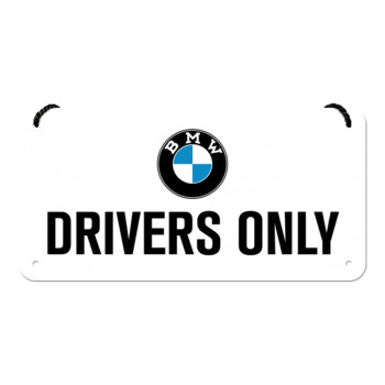 Hängeschild 10x20 cm BMW Drivers Only